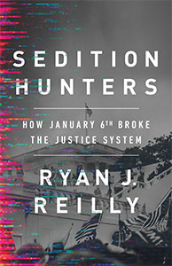 Sedition Hunters: How January 6th Broke the Justice System Book